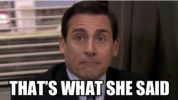 thats what she said.png